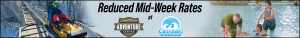 Mid-week Specials at the Adventure Center & Cascades